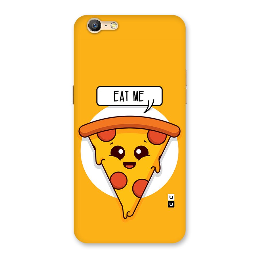 Eat Me Cute Pizza Slice Back Case for Oppo A39