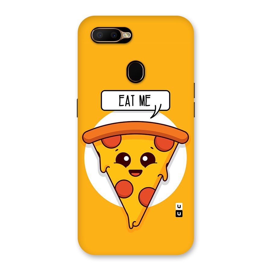 Eat Me Cute Pizza Slice Back Case for Oppo A5s