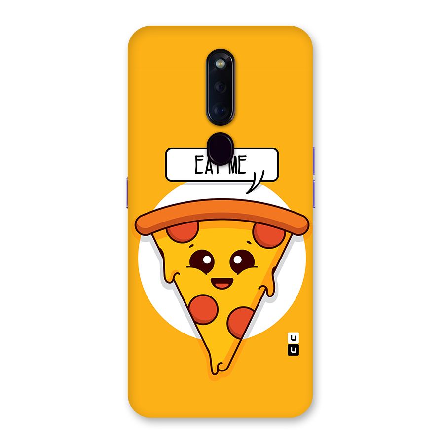 Eat Me Cute Pizza Slice Glass Back Case for Oppo F11 Pro