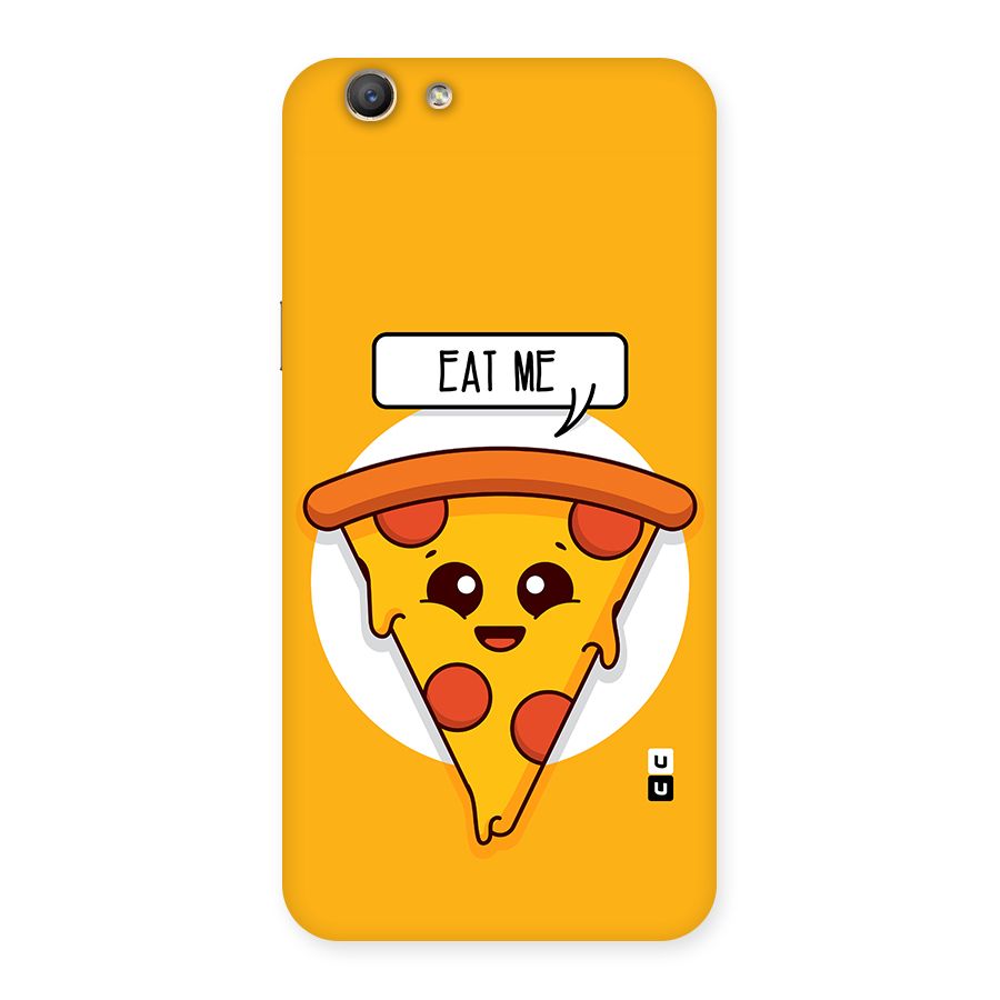 Eat Me Cute Pizza Slice Back Case for Oppo F1s