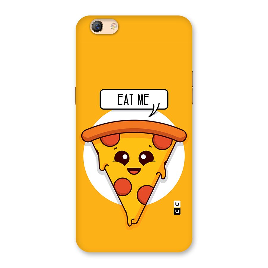 Eat Me Cute Pizza Slice Back Case for Oppo F3 Plus