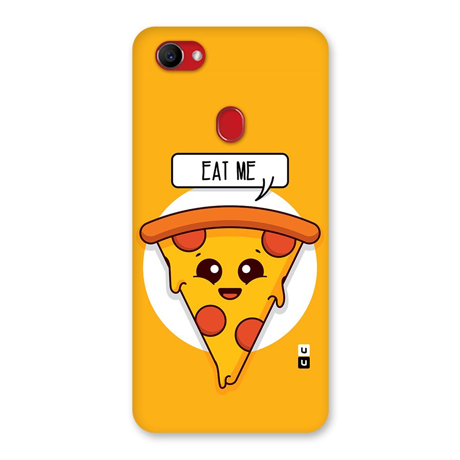 Eat Me Cute Pizza Slice Back Case for Oppo F7