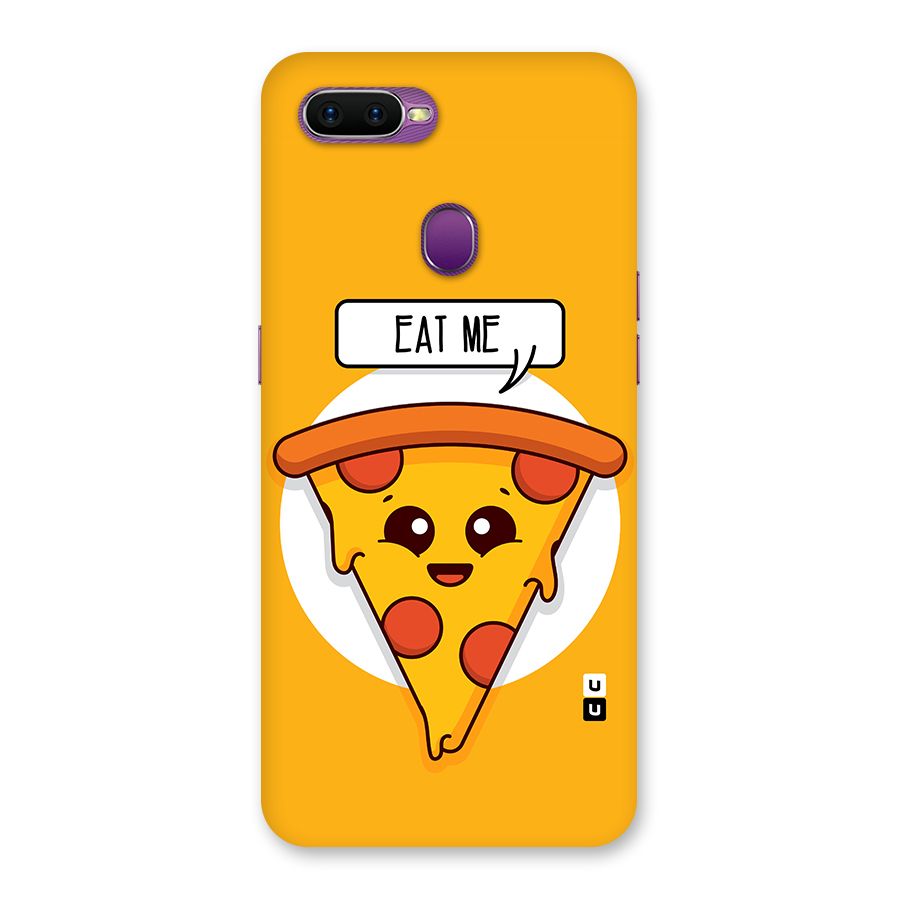Eat Me Cute Pizza Slice Back Case for Oppo F9