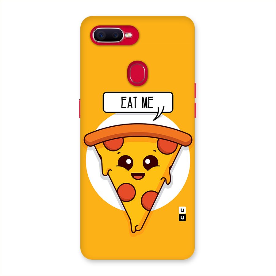 Eat Me Cute Pizza Slice Back Case for Oppo F9 Pro