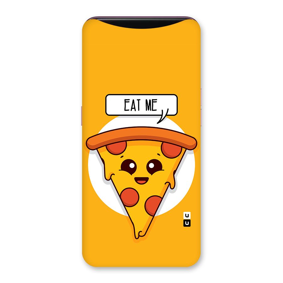 Eat Me Cute Pizza Slice Back Case for Oppo Find X