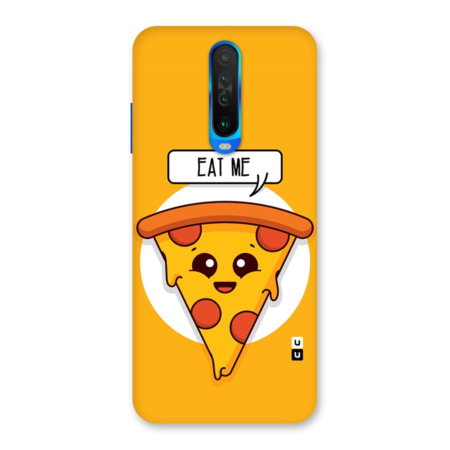 Eat Me Cute Pizza Slice Back Case for Poco X2