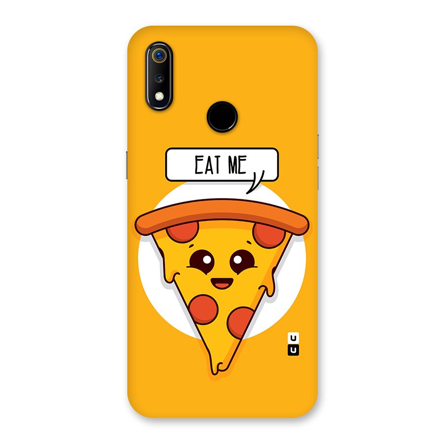 Eat Me Cute Pizza Slice Back Case for Realme 3