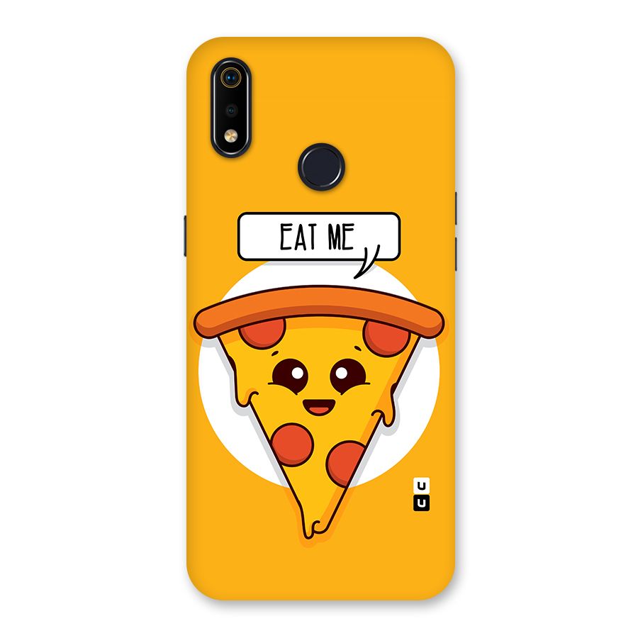 Eat Me Cute Pizza Slice Back Case for Realme 3i