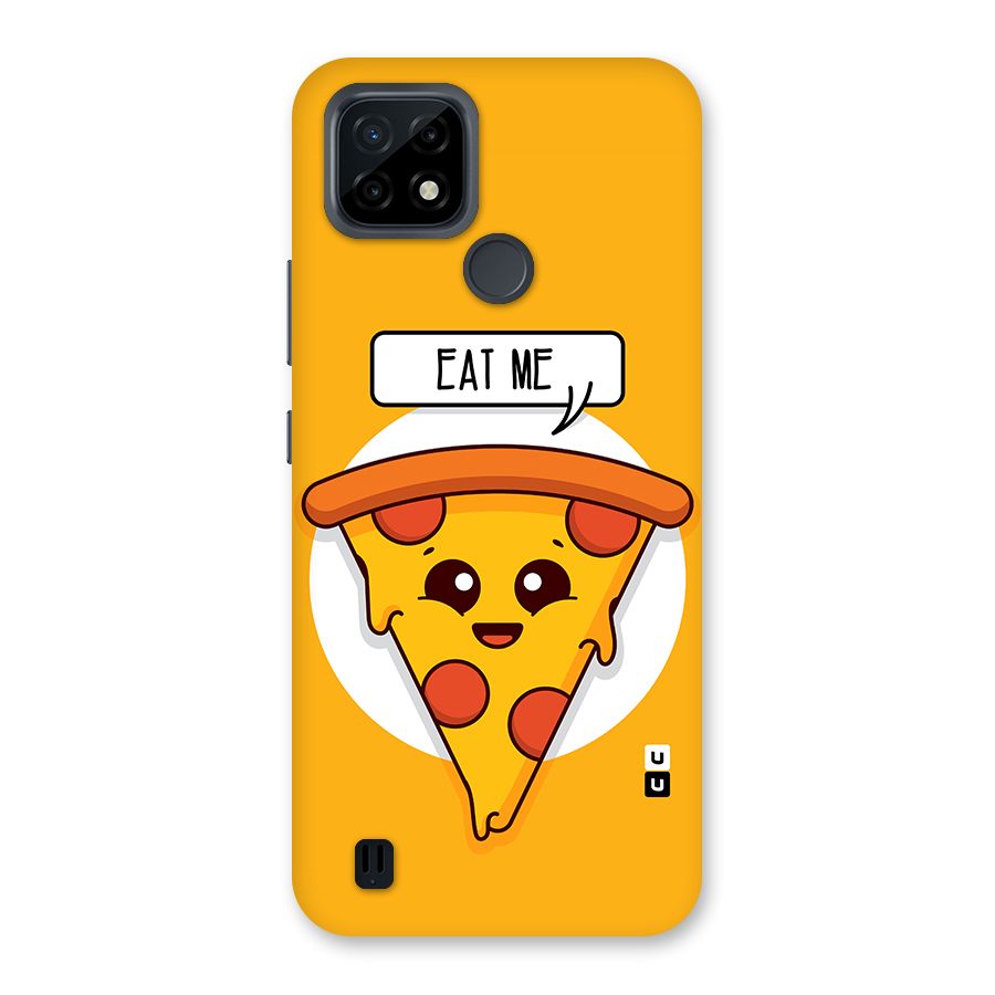 Eat Me Cute Pizza Slice Back Case for Realme C21