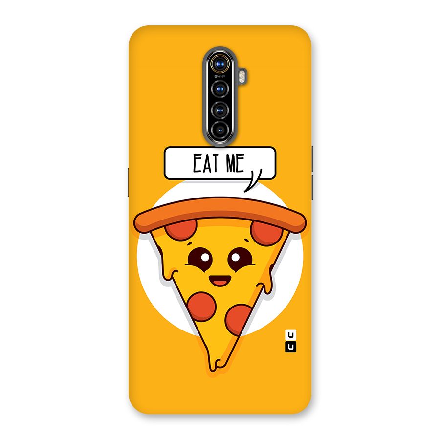 Eat Me Cute Pizza Slice Back Case for Realme X2 Pro