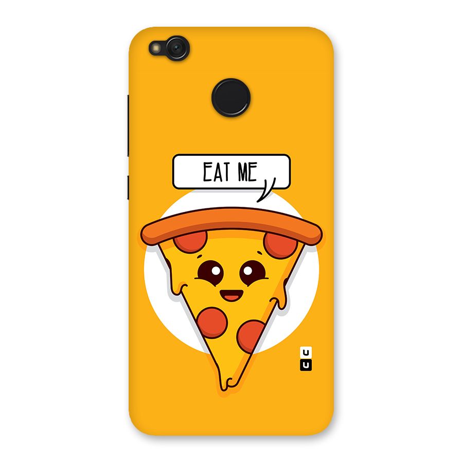 Eat Me Cute Pizza Slice Back Case for Redmi 4