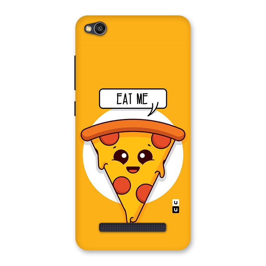 Eat Me Cute Pizza Slice Back Case for Redmi 4A