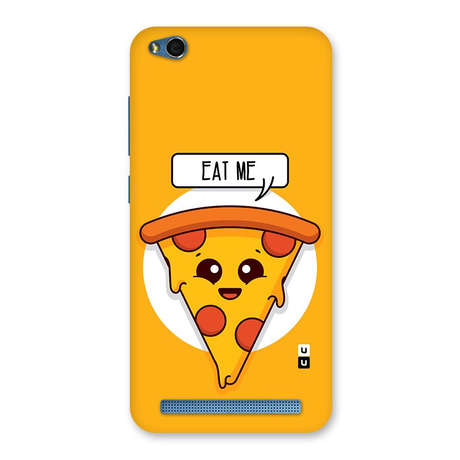 Eat Me Cute Pizza Slice Back Case for Redmi 5A