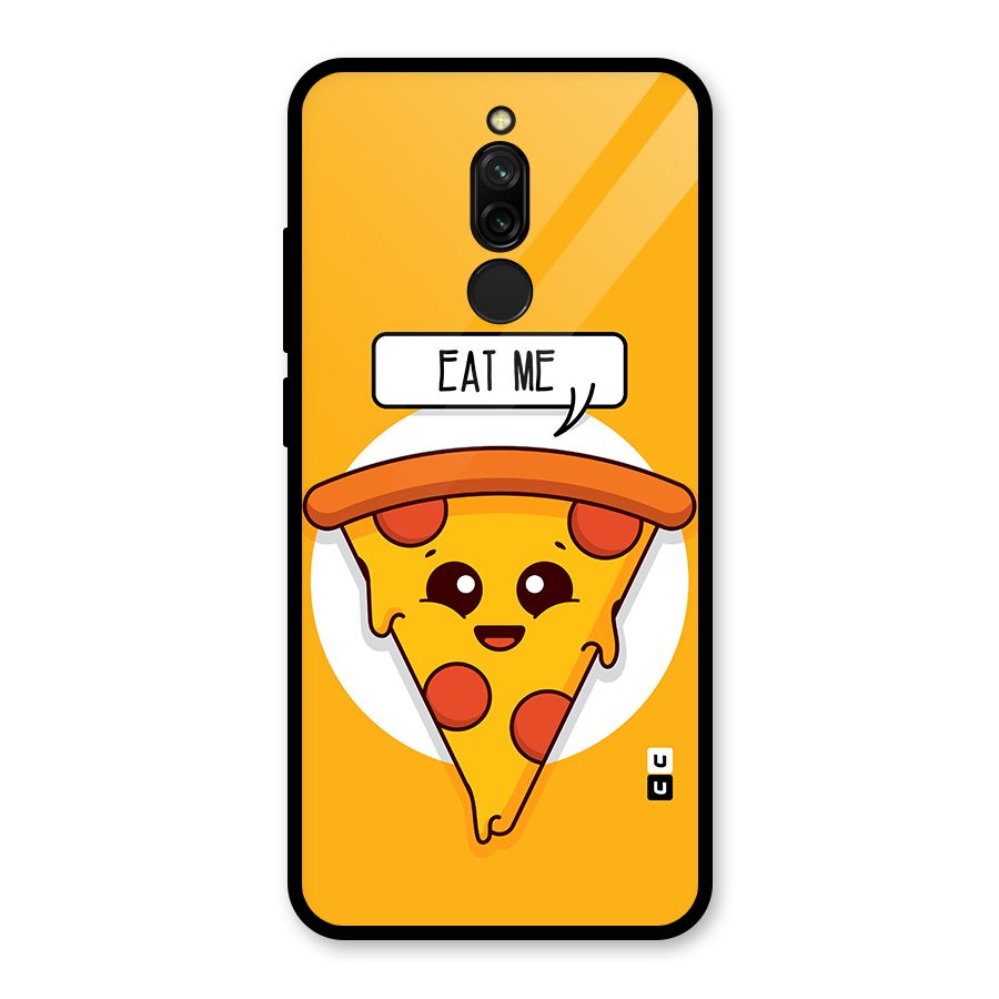 Eat Me Cute Pizza Slice Glass Back Case for Redmi 8