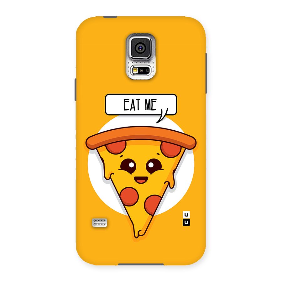 Eat Me Cute Pizza Slice Back Case for Samsung Galaxy S5