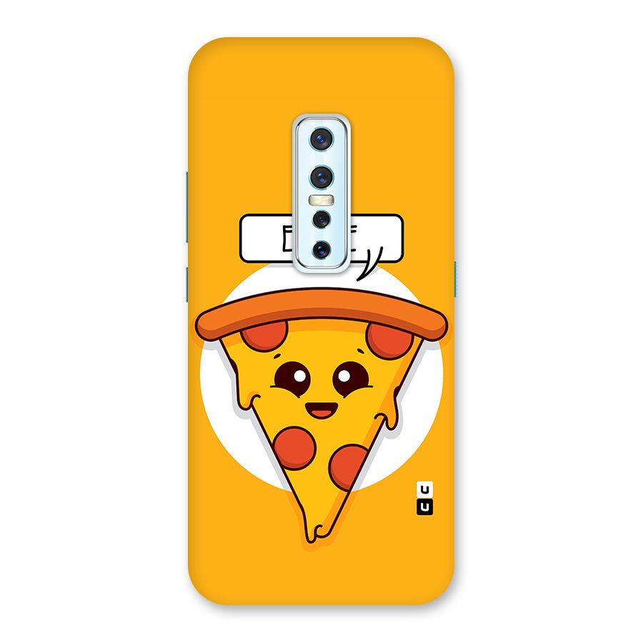 Eat Me Cute Pizza Slice Back Case for Vivo V17 Pro