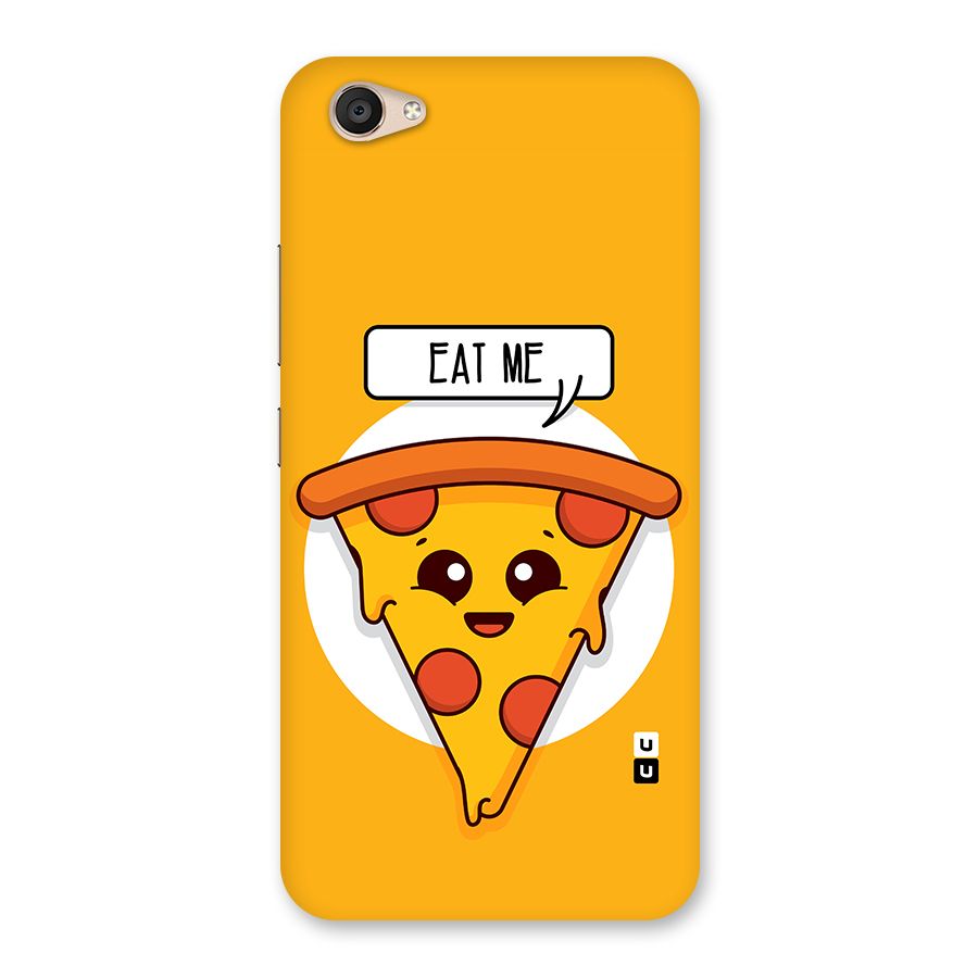 Eat Me Cute Pizza Slice Back Case for Vivo V5 Plus