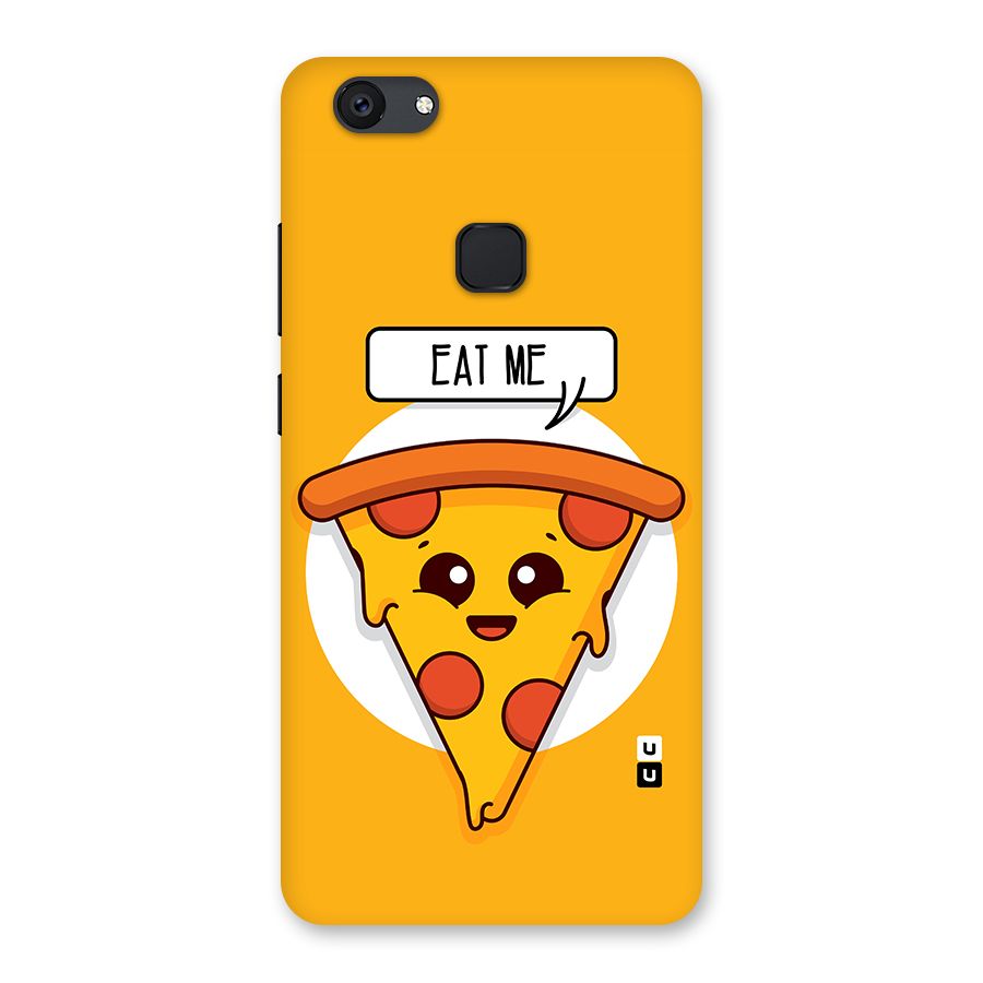 Eat Me Cute Pizza Slice Back Case for Vivo V7 Plus