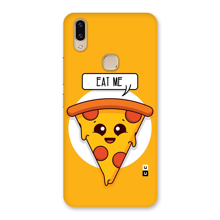 Eat Me Cute Pizza Slice Back Case for Vivo V9 Youth