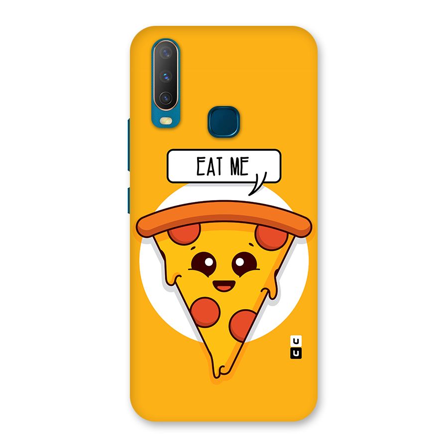Eat Me Cute Pizza Slice Back Case for Vivo Y11
