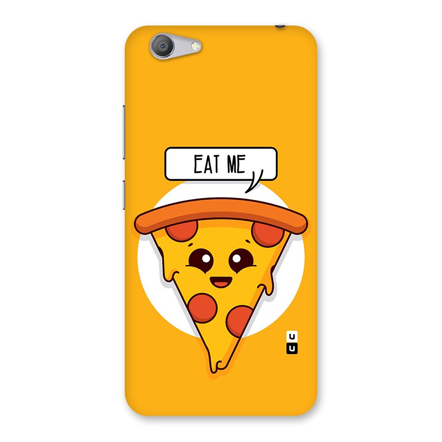 Eat Me Cute Pizza Slice Back Case for Vivo Y53
