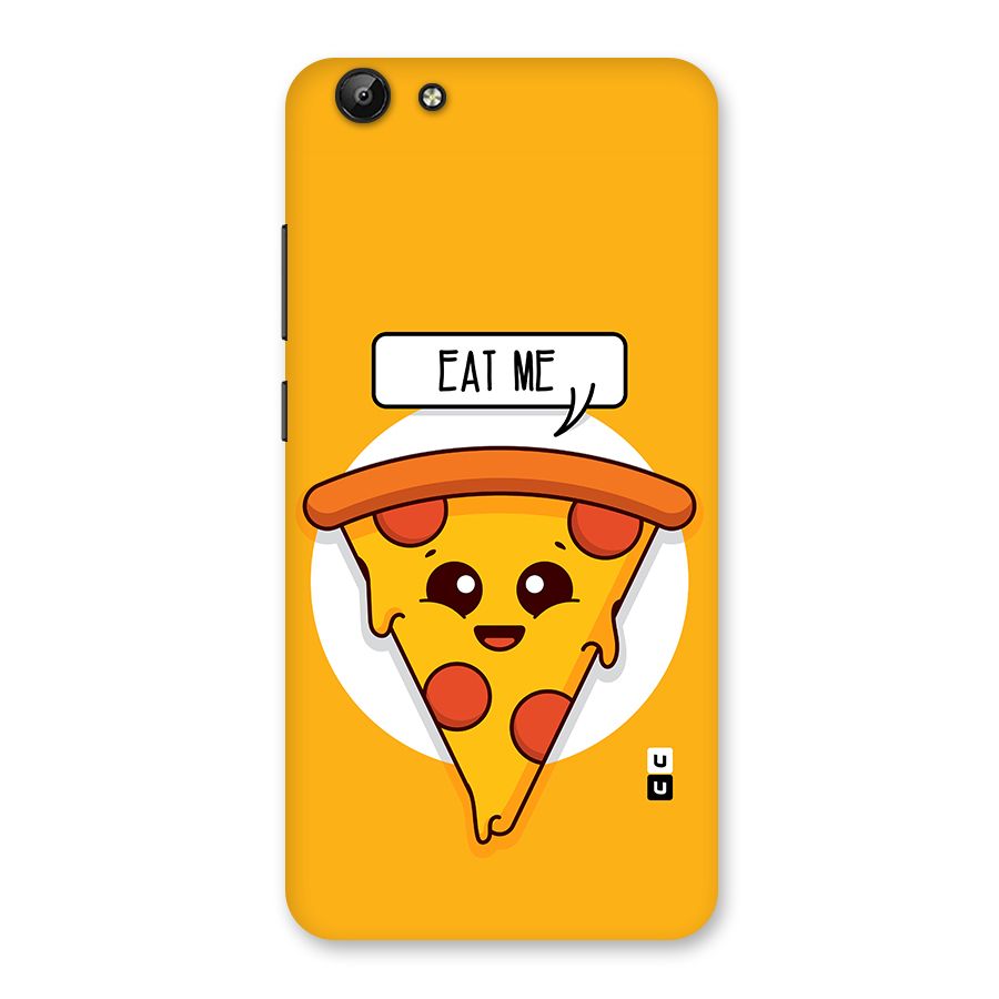 Eat Me Cute Pizza Slice Back Case for Vivo Y69