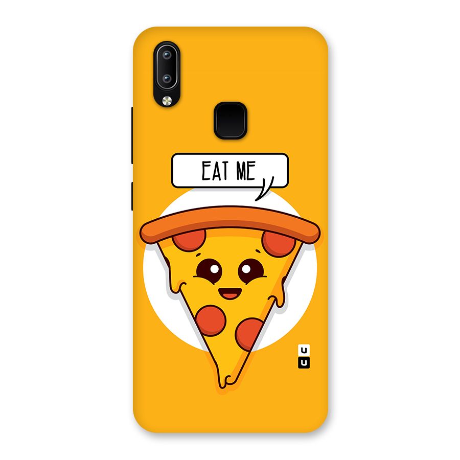 Eat Me Cute Pizza Slice Back Case for Vivo Y93