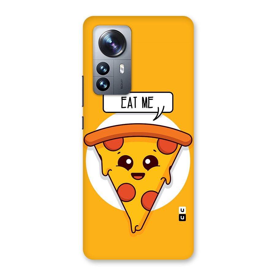 Eat Me Cute Pizza Slice Back Case for Xiaomi 12 Pro