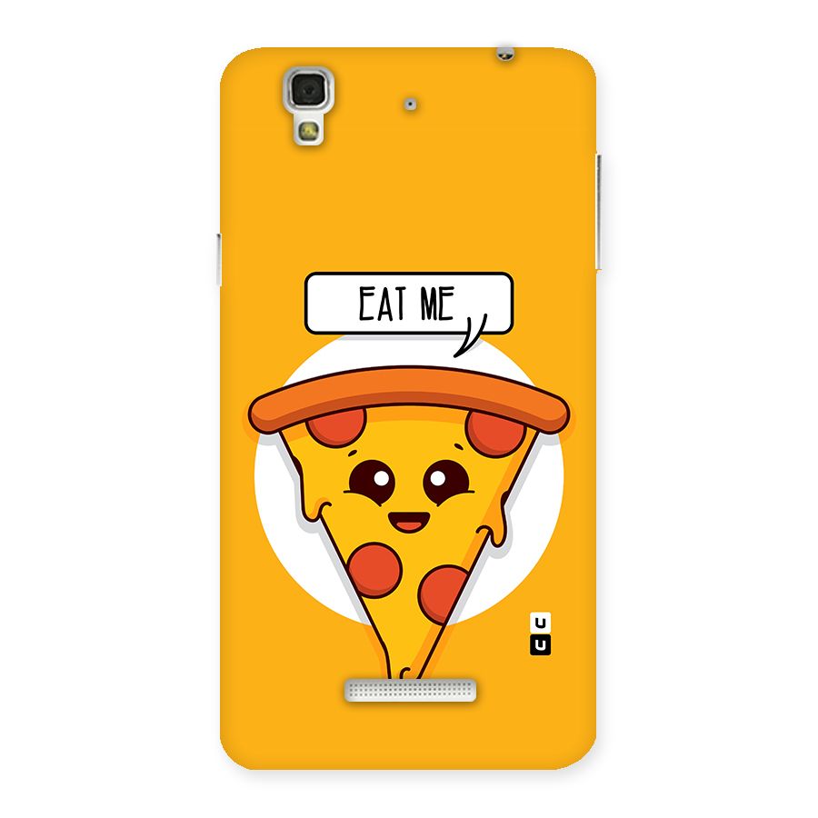 Eat Me Cute Pizza Slice Back Case for YU Yureka Plus