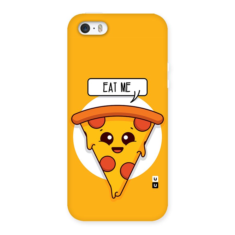 Eat Me Cute Pizza Slice Back Case for iPhone 5 5S