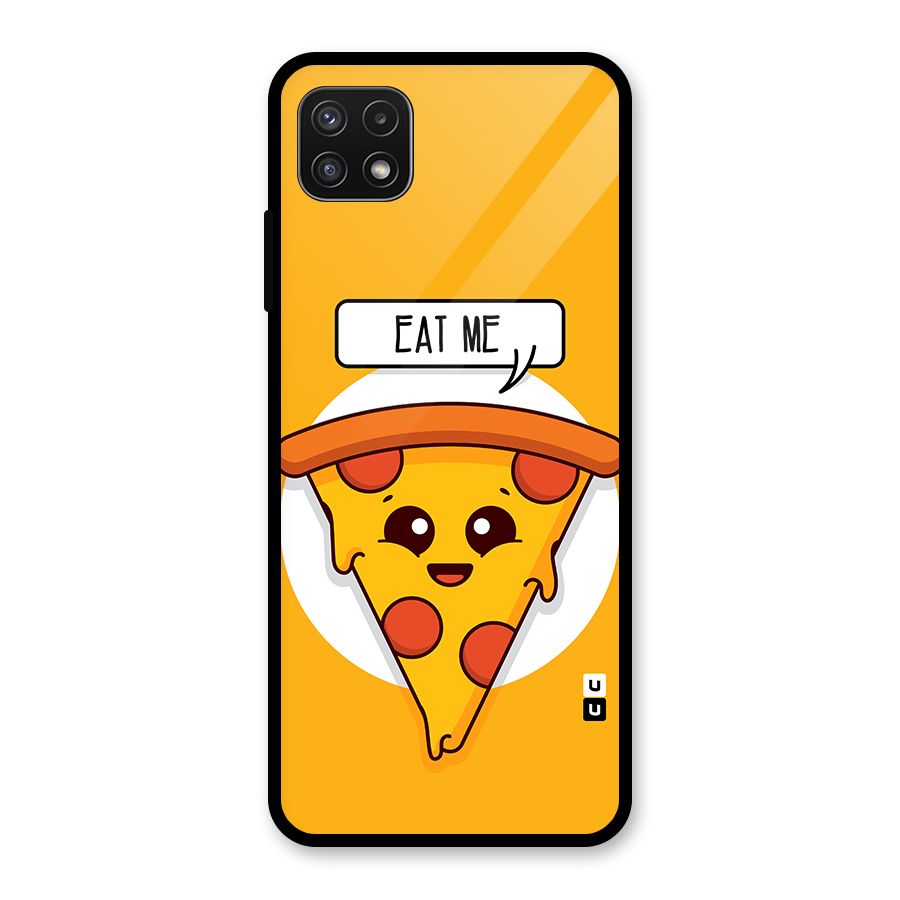 Eat Me Cute Pizza Slice Glass Back Case for Galaxy A22 5G