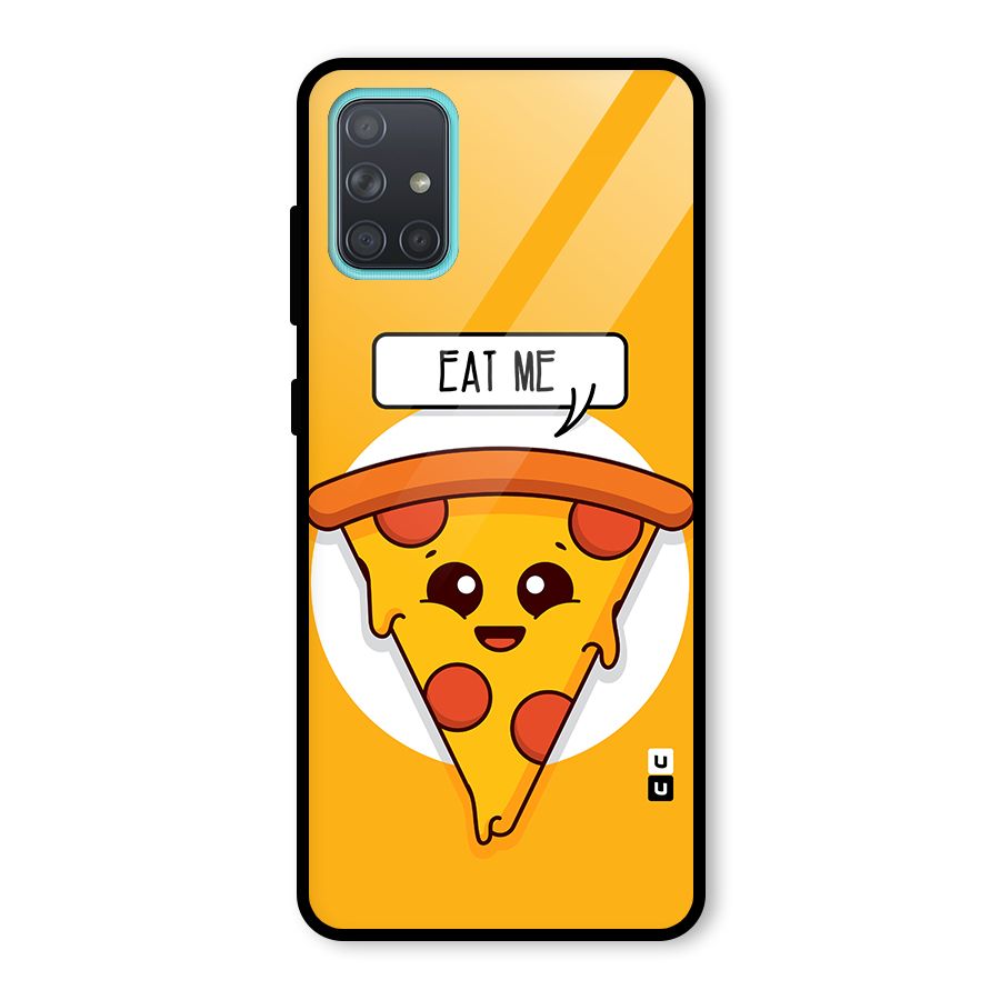 Eat Me Cute Pizza Slice Glass Back Case for Galaxy A71
