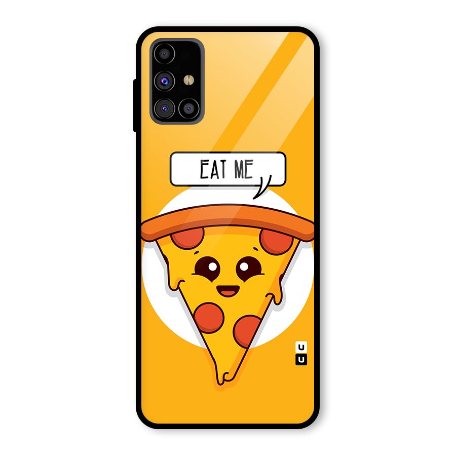 Eat Me Cute Pizza Slice Glass Back Case for Galaxy M31s