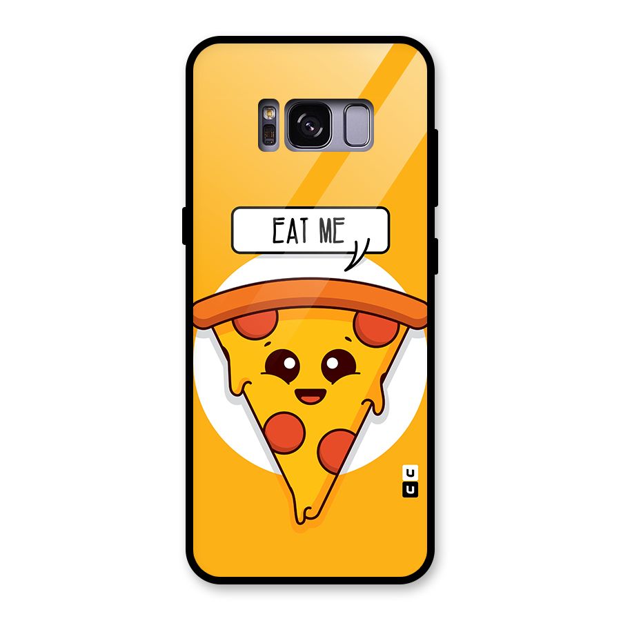 Eat Me Cute Pizza Slice Glass Back Case for Galaxy S8