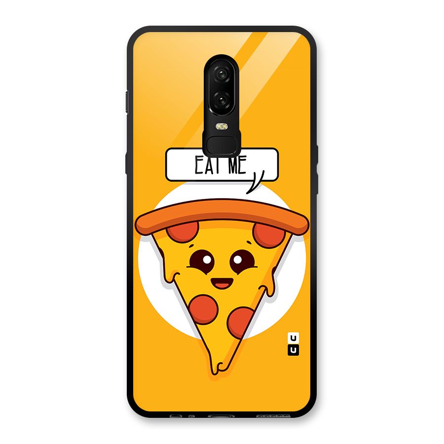 Eat Me Cute Pizza Slice Glass Back Case for OnePlus 6
