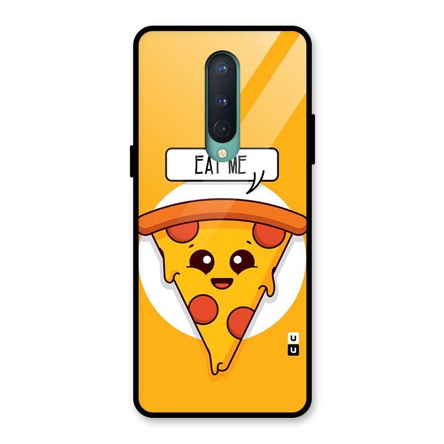 Eat Me Cute Pizza Slice Glass Back Case for OnePlus 8