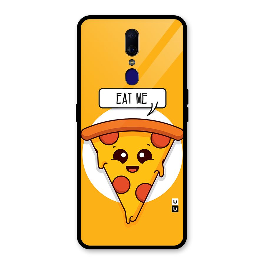 Eat Me Cute Pizza Slice Glass Back Case for Oppo F11