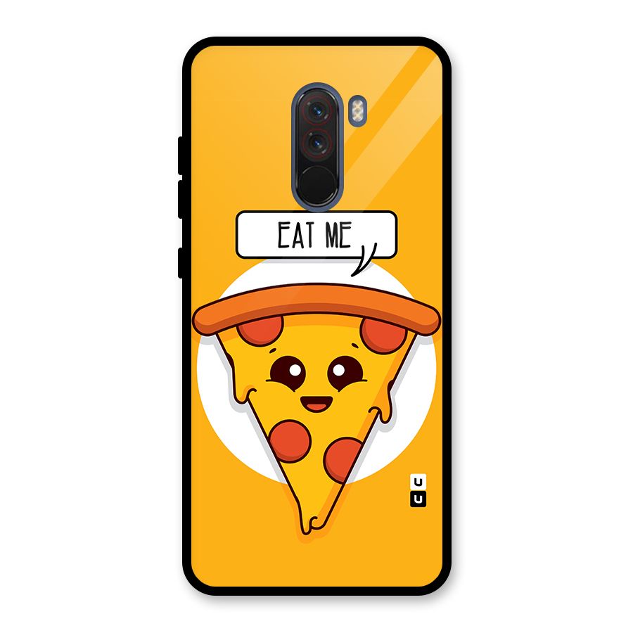 Eat Me Cute Pizza Slice Glass Back Case for Poco F1