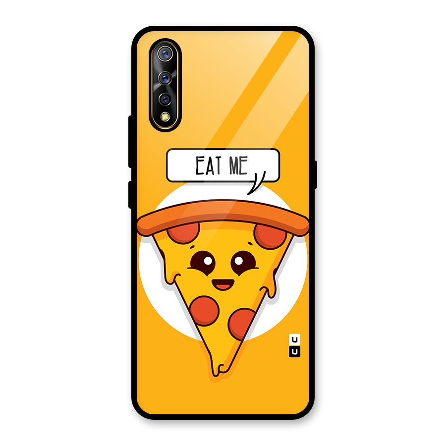 Eat Me Cute Pizza Slice Glass Back Case for Vivo S1