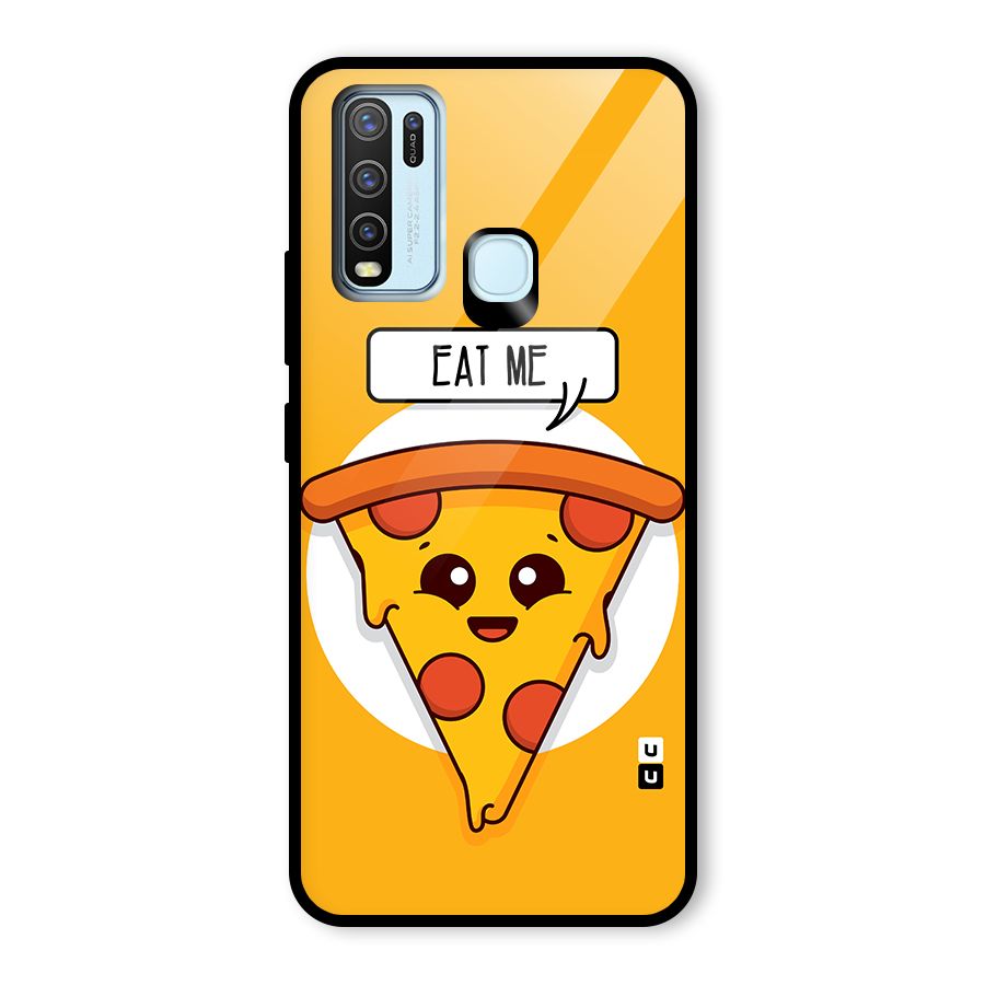 Eat Me Cute Pizza Slice Glass Back Case for Vivo Y30