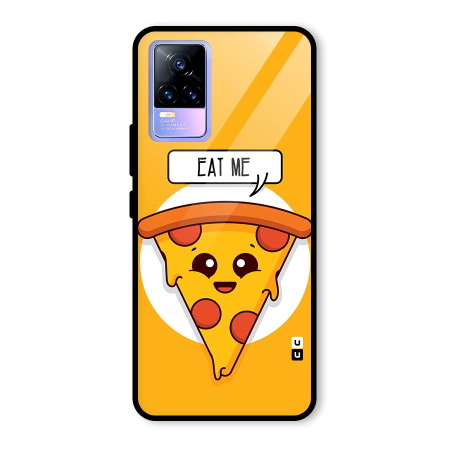 Eat Me Cute Pizza Slice Glass Back Case for Vivo Y73