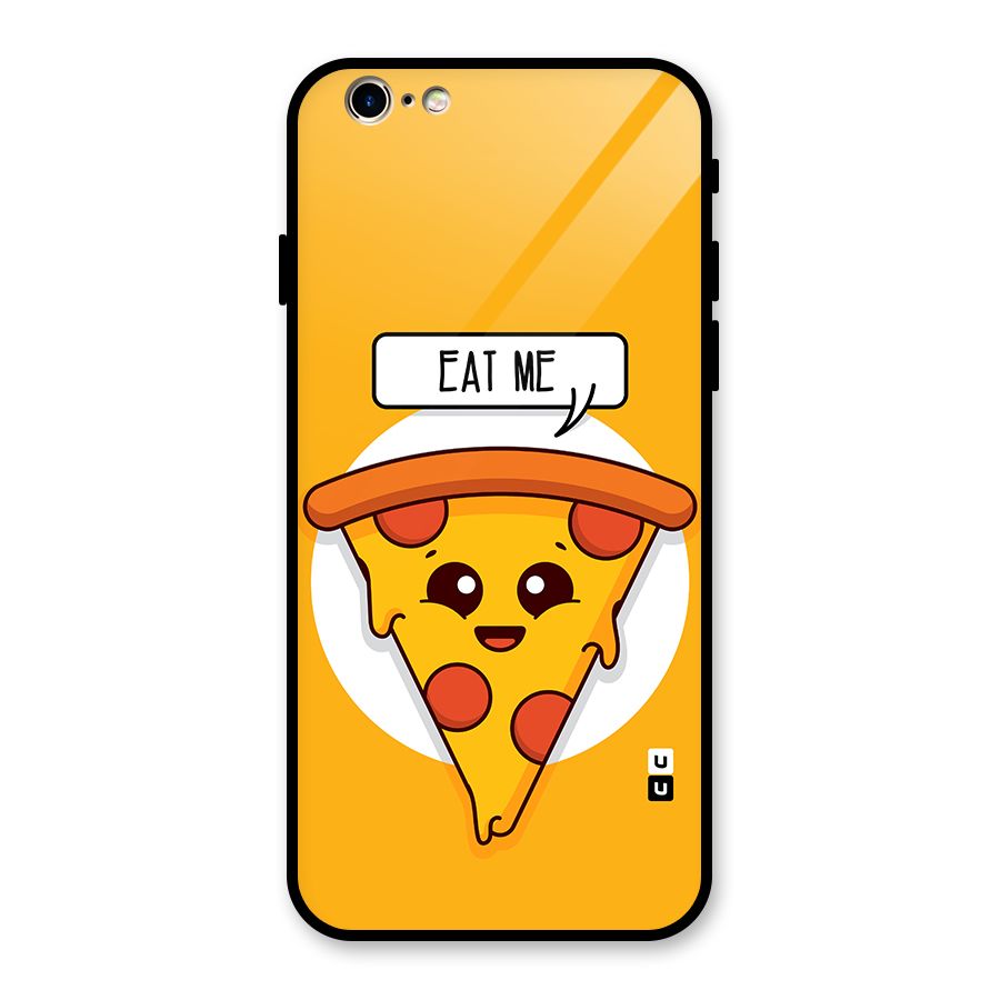 Eat Me Cute Pizza Slice Glass Back Case for iPhone 6 6S