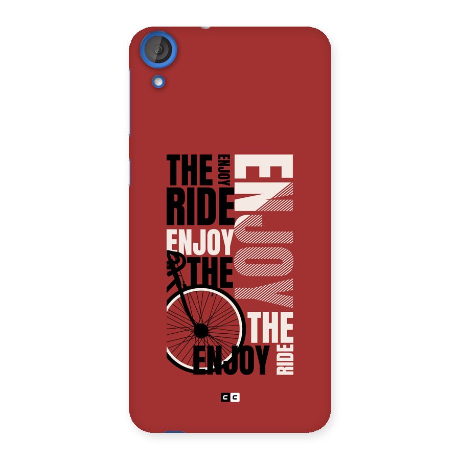 Enjoy The Ride Back Case for Desire 820s
