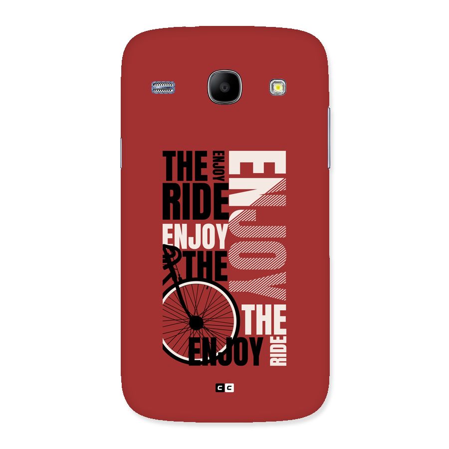 Enjoy The Ride Back Case for Galaxy Core