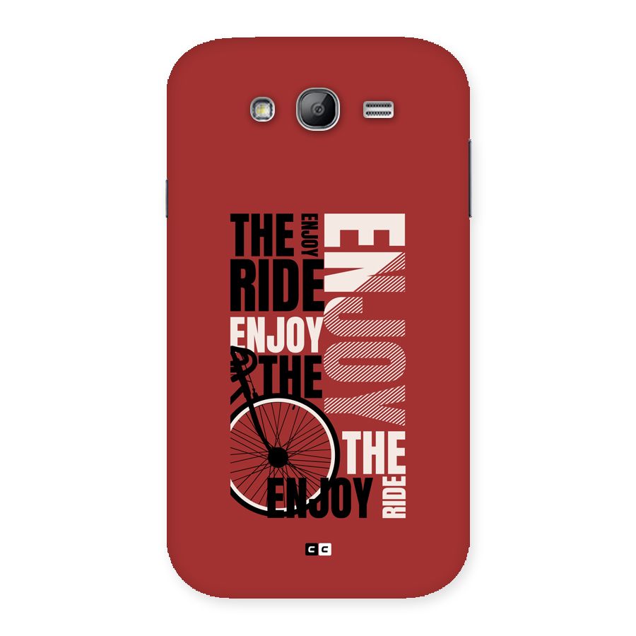 Enjoy The Ride Back Case for Galaxy Grand