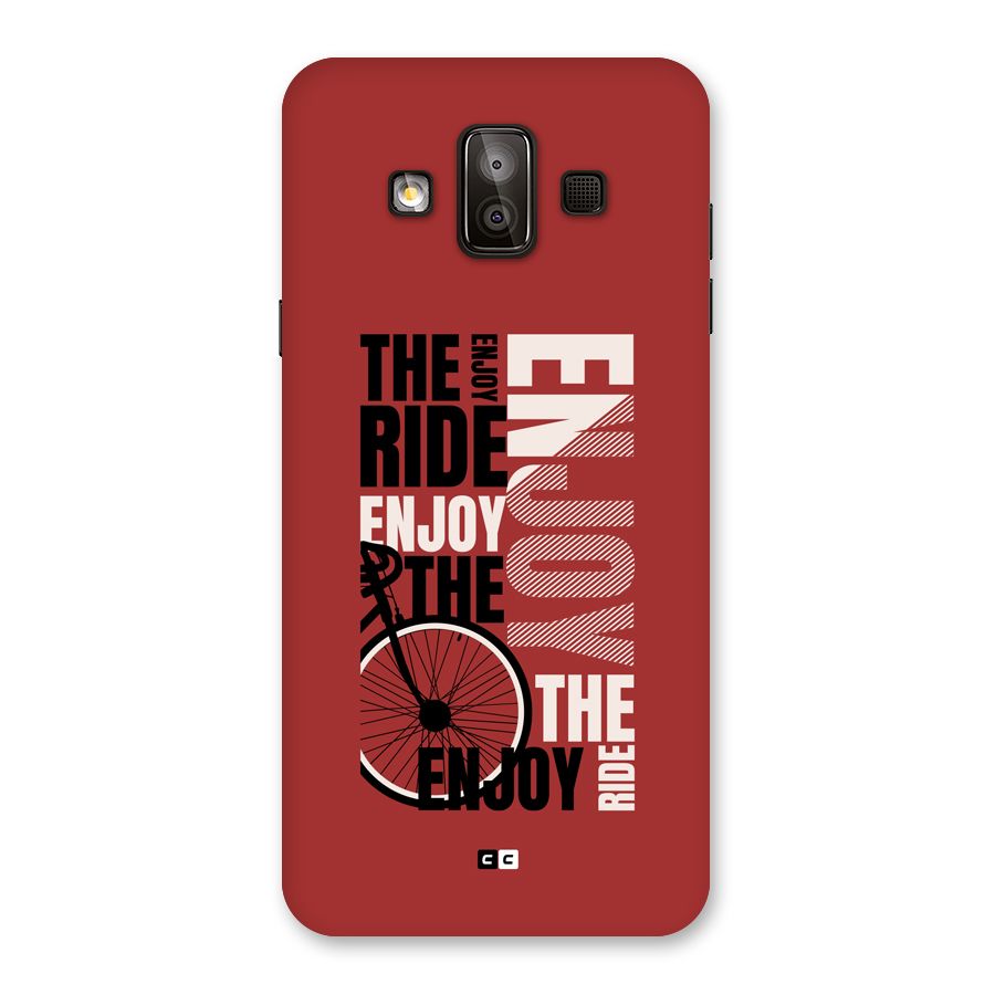 Enjoy The Ride Back Case for Galaxy J7 Duo