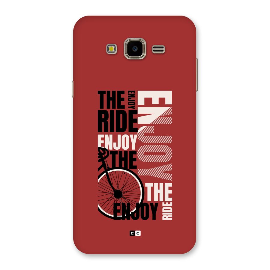 Enjoy The Ride Back Case for Galaxy J7 Nxt