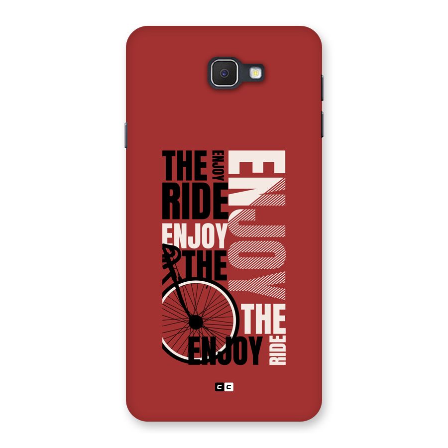 Enjoy The Ride Back Case for Galaxy J7 Prime