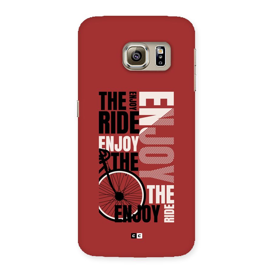 Enjoy The Ride Back Case for Galaxy S6 edge