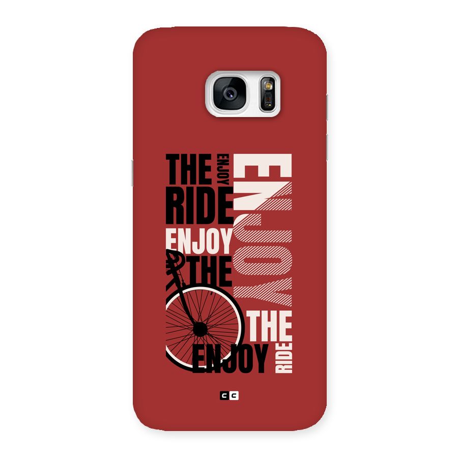 Enjoy The Ride Back Case for Galaxy S7 Edge